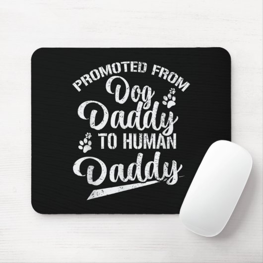 Promoted From Dog Daddy To Human Daddy Funny New D Mousepad (Mit Mouse)