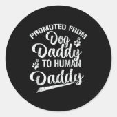 Promoted From Dog Daddy To Human Daddy Funny New D Runder Aufkleber (Vorderseite)
