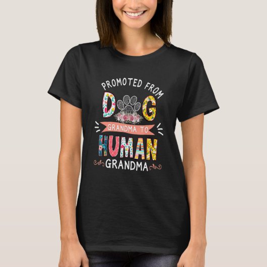 Promoted From Dog Grandma To Human Grandma T-Shirt (Vorderseite)