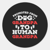 Promoted From Dog Grandpa To Human Grandpa Funny N Runder Aufkleber (Vorderseite)