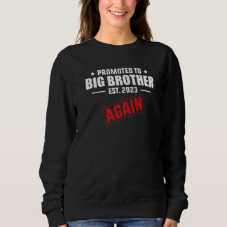 Promoted To Big Brother Again 2023 Pregnancy Annou Sweatshirt