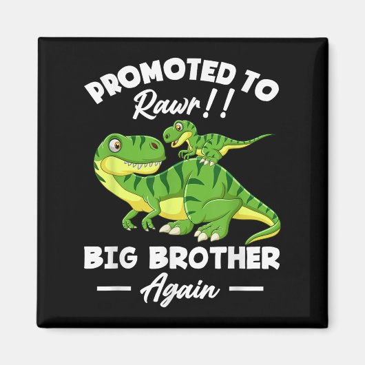 Promoted To Big Brother Again Dinosaur Lover Gift  Magnet (Vorne)