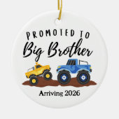Promoted to Big Brother Dump Truck  Keramik Ornament (Vorne)
