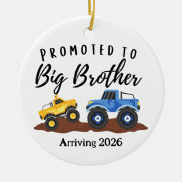 Promoted to Big Brother Dump Truck Keramik Ornament