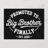 Promoted To Big Brother Finally 2026 Baby Announce Ankündigungspostkarte (Vorderseite)