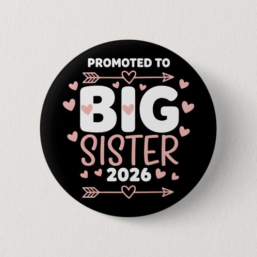 Promoted to Big Sister Adorable 2026 Baby Button (Vorderseite)