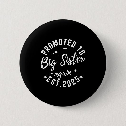 Promoted To Big Sister Again 2025 Pregnancy Announ Button (Vorderseite)