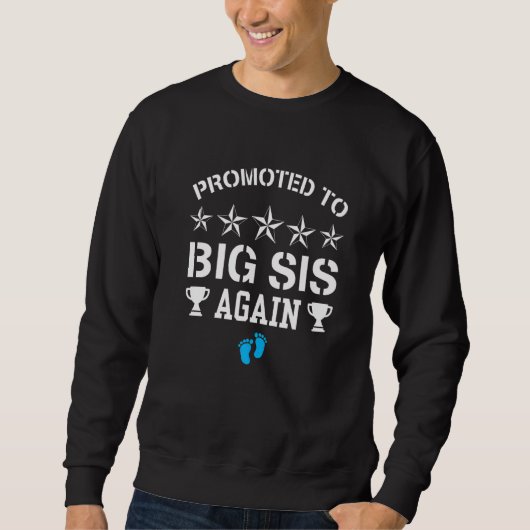 Promoted To Big Sister Again  It's A Boy Pregnancy Sweatshirt (Vorderseite)