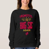 Promoted To Big Sister Again   Pregnancy Announcem Sweatshirt (Vorderseite)
