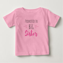 Promoted to big sister baby t-shirt