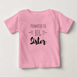 Promoted to big sister baby t-shirt