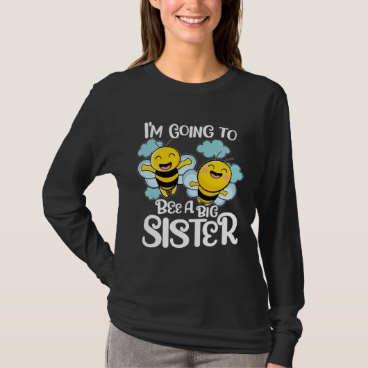 Promoted to Big Sister Cute Bee I´m Going To Be A T-Shirt (Vorderseite)