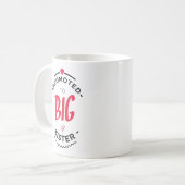 Promoted to big sister kaffeetasse (Vorderseite Links)