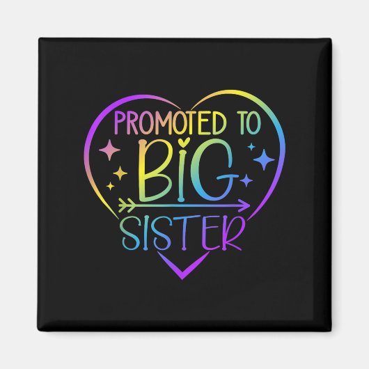 Promoted To Big Sister - New Baby Birth Announceme Magnet (Vorne)