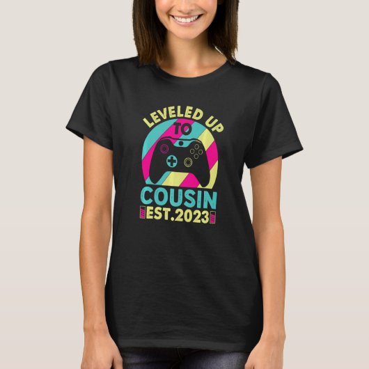 Promoted To Cousin 2023 Gamer Girl Leveled Up To B T-Shirt (Vorderseite)
