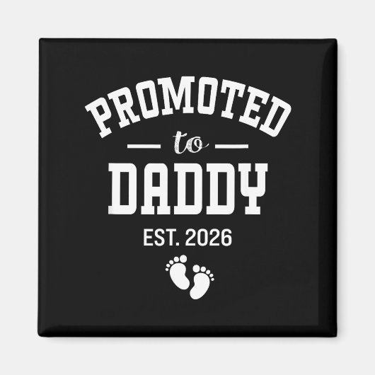 Promoted To Daddy 2026 First Time Dad Men Magnet (Vorne)