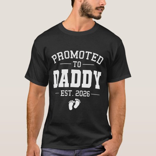 Promoted To Daddy Est 2026 Soon To Be Dad New Fath T-Shirt (Vorderseite)