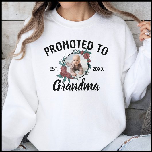 Promoted To Grandma Black & White Newborn Photo Sweatshirt