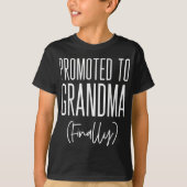 Promoted To Grandma Finally First Time Grandma New T-Shirt (Vorderseite)