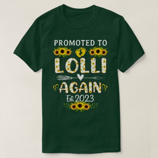 Promoted To Lolli Again 2023 Sunflower New Lolli  T-Shirt (Design vorne)