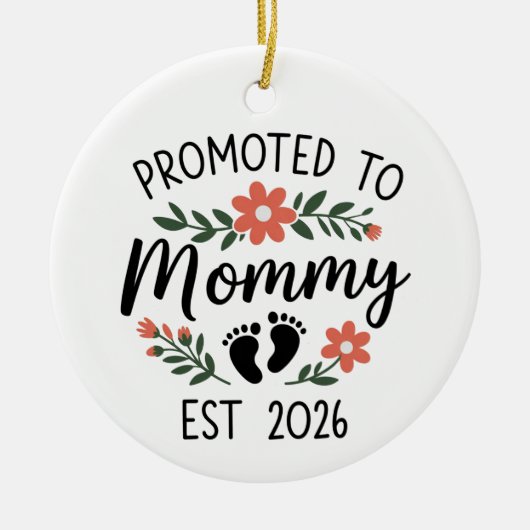 Promoted to Mommy 2026 Funny First Time Pregnancy Keramik Ornament (Vorne)