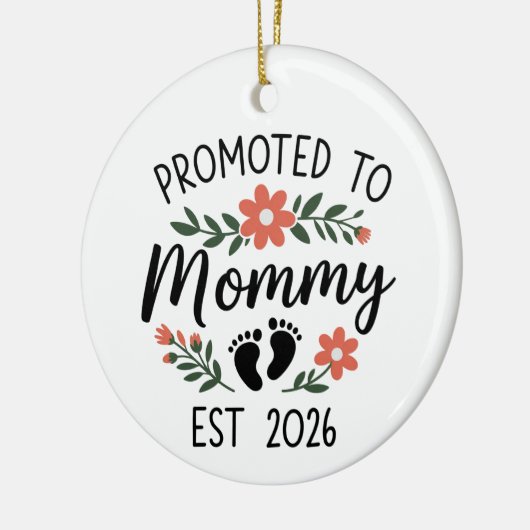 Promoted to Mommy 2026 Funny First Time Pregnancy  Keramik Ornament (Links)