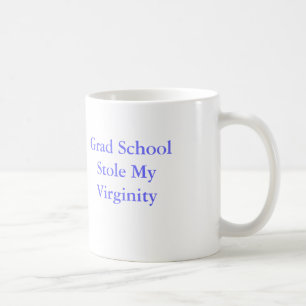 Promotionsstudium nahm mir meine Jungfräulichkeit Kaffeetasse