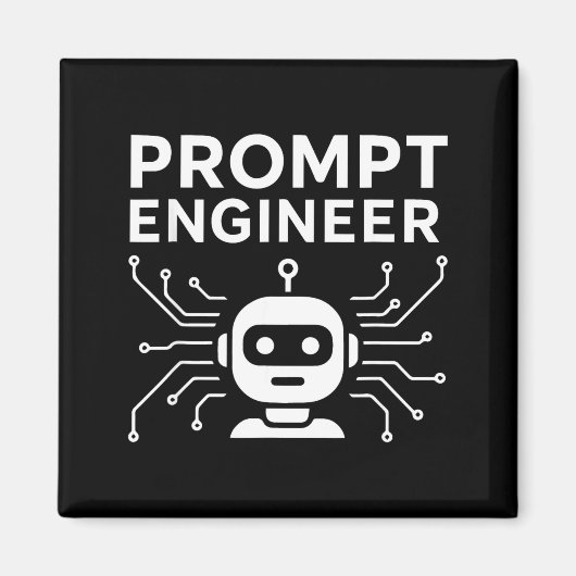Prompt Engineer Apparel Funny Ai Tech Humor Gift Magnet (Vorne)