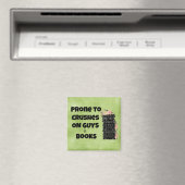 Prone to Crushs on Typ in Books Magnet (In Situ (Geschirrspüler))