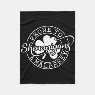 Prone To Shenanigans And Malarkey St Patricks Day  Fleecedecke