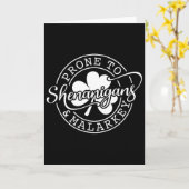 Prone To Shenanigans And Malarkey St Patricks Day  Karte (Gelbe Blume)