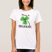 Prone to Shenanigans Kleeblatt St. Patrick's Day T-Shirt (Vorderseite)