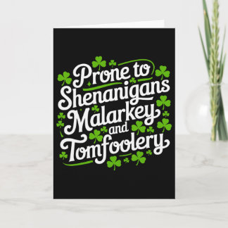 Prone To Shenanigans Malarkey And Tomfoolery Shirt Karte
