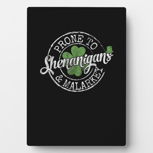 Prone to Shenanigans & Malarkey Fun Clovers St Pat Fotoplatte (Vorderseite)