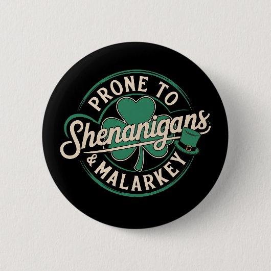 Prone to Shenanigans & Malarkey St Patrick's Day Button (Vorderseite)