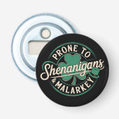 Prone to Shenanigans & Malarkey St Patrick's Day Flaschenöffner (Vorderseite)