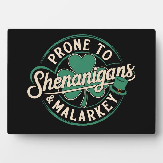 Prone to Shenanigans & Malarkey St Patrick's Day Fotoplatte (Vorderseite)