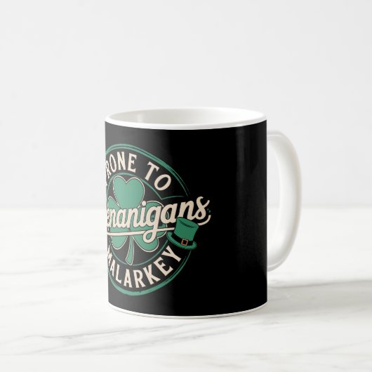 Prone to Shenanigans & Malarkey St Patrick's Day Kaffeetasse (VorderseiteRechts)