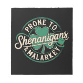 Prone to Shenanigans & Malarkey St Patrick's Day Notizblock (Vorderseite)