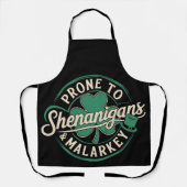 Prone to Shenanigans & Malarkey St Patrick's Day Schürze (Vorderseite)