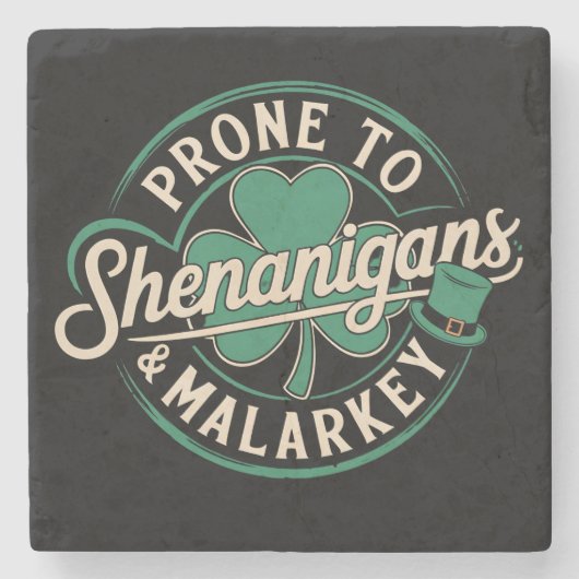 Prone to Shenanigans & Malarkey St Patrick's Day Steinuntersetzer (Vorderseite)