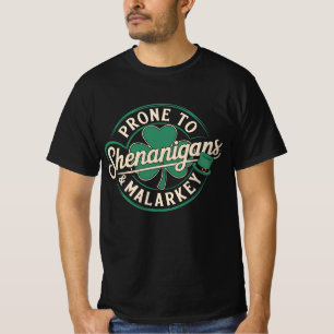 Prone to Shenanigans & Malarkey St Patrick's Day T-Shirt