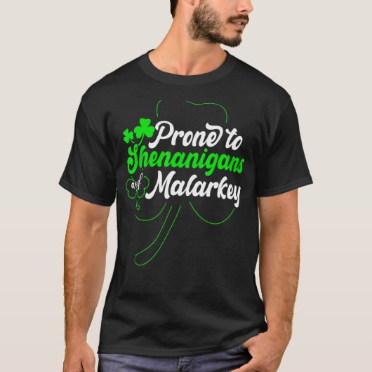 Prone to Shenanigans und Malarkey Funny St Patrick T-Shirt (Vorderseite)