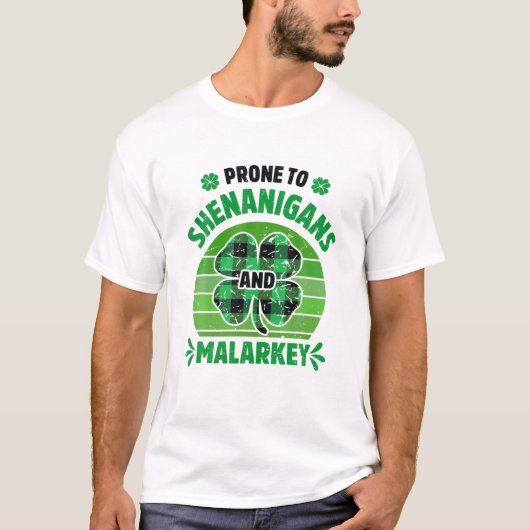 Prone to Shenanigans und Malarkey Funny St Patrick T-Shirt (Vorderseite)
