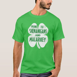 Prone to Shenanigans und Malarkey Funny St Patrick T-Shirt