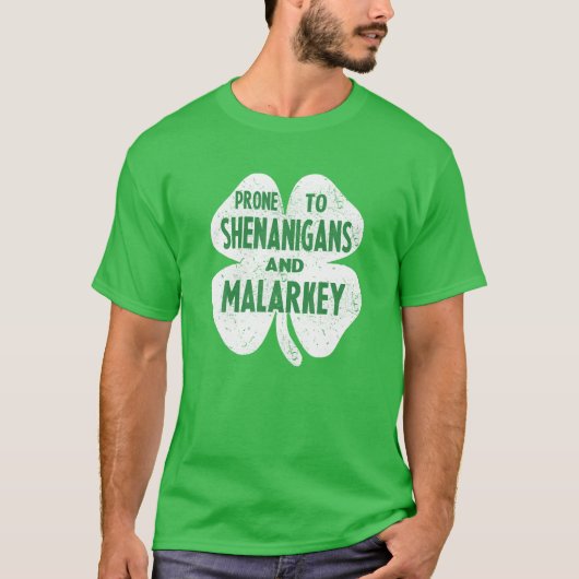 Prone to Shenanigans und Malarkey Funny St Patrick T-Shirt (Vorderseite)