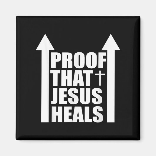 Proof That Jesus Heals - I Am Healed - Christian  Magnet (Vorne)
