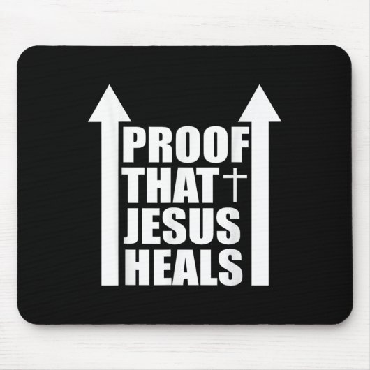 Proof That Jesus Heals - I Am Healed - Christian  Mousepad (Vorne)
