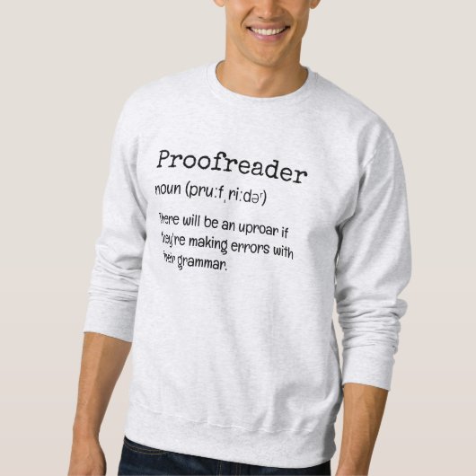 PROOFREADER Fun Definition Dort sind sie ihre Sweatshirt (Vorderseite)