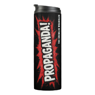 Propaganda!  Slogan Thermal Tumbler Thermosbecher